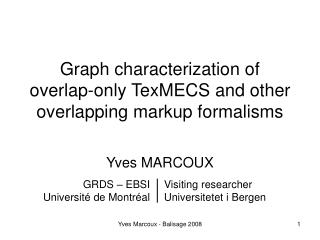 Graph characterization of overlap-only TexMECS and other overlapping markup formalisms