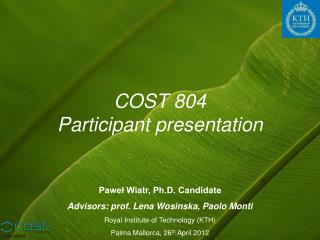 COST 804 Participant presentation
