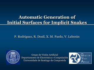 Automatic Generation of Initial Surfaces for Implicit Snakes