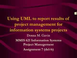 Using UML to report results of project management for information systems projects