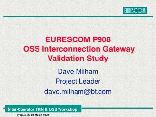 EURESCOM P908 OSS Interconnection Gateway Validation Study