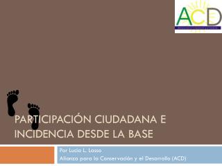 Participación ciudadana e incidencia desde la base