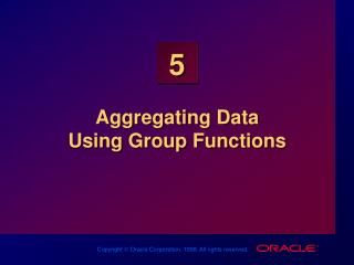 Aggregating Data Using Group Functions