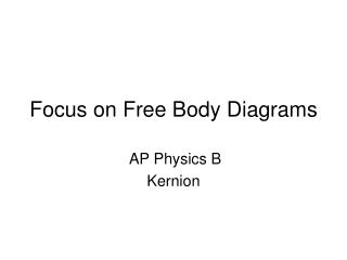 Focus on Free Body Diagrams