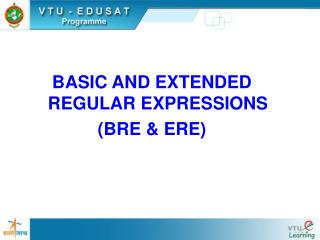 BASIC AND EXTENDED REGULAR EXPRESSIONS (BRE &amp; ERE)