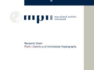 P a r t i al Col o rin g s of Uni modular Hypergraphs
