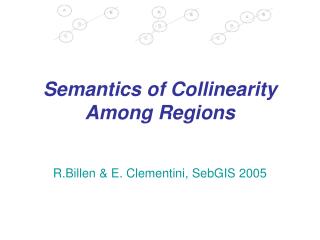 Semantics of Collinearity Among Regions