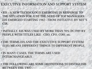 EXECUTIVE INFORMATION AND SUPPORT SYSTEM EIS - A NEW TECHNOLOGY EMERGING IN RESPONSE TO