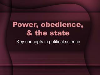 Power, obedience, &amp; the state