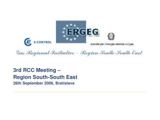 3rd RCC Meeting – Region South-South East 26th September 2006, Bratislava