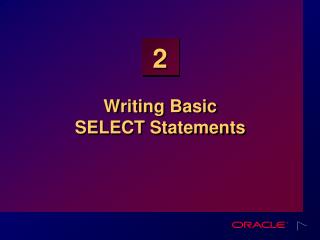 Writing Basic SELECT Statements