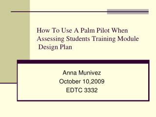 How To Use A Palm Pilot When Assessing Students Training Module Design Plan
