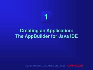 Creating an Application: The AppBuilder for Java IDE