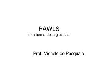 RAWLS (una teoria della giustizia)