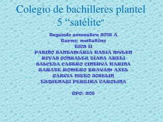 Colegio de bachilleres plantel 5 “satélite ”