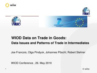 WIOD Data on Trade in Goods: Data Issues and Patterns of Trade in Intermediates