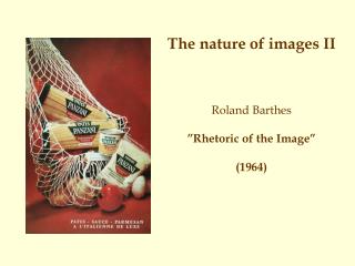 Roland Barthes ”Rhetoric of the Image” (1964)