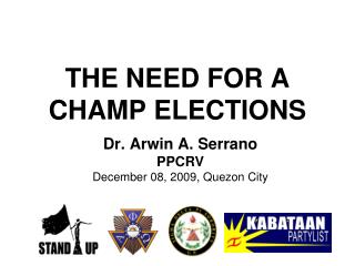 THE NEED FOR A CHAMP ELECTIONS