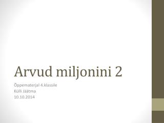 Arvud miljonini 2