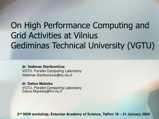 On High Performance Computing and Grid Activities at Vilnius Gediminas Technical University (VGTU)