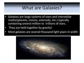 What are Galaxies?