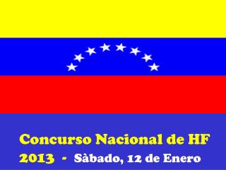 Concurso Nacional de HF 2013 - Sàbado, 12 de Enero