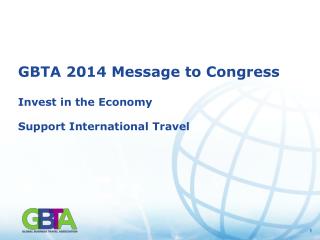 GBTA 2014 Message to Congress Invest in the Economy Support International Travel