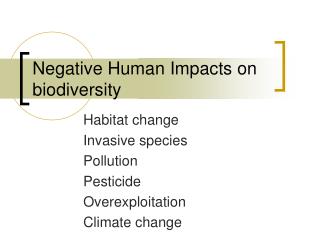 Negative Human Impacts on biodiversity