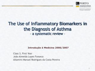 The Use of Inflammatory Biomarkers in the Diagnosis of Asthma – a systematic review –