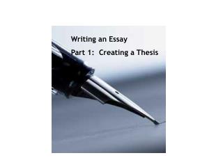 Writing an Essay Part 1: Creating a Thesis