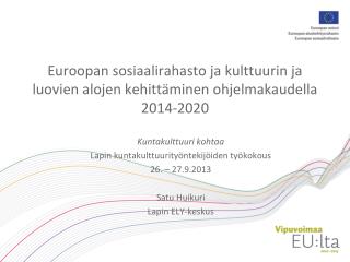 Euroopan sosiaalirahasto ja kulttuurin ja luovien alojen kehittäminen ohjelmakaudella 2014-2020