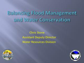 Balancing Flood Management and Water Conservation