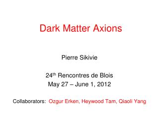 Dark Matter Axions