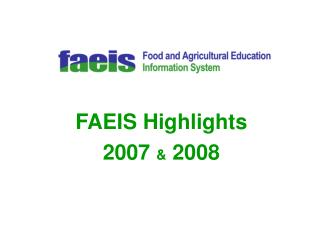 FAEIS Highlights 2007 &amp; 2008