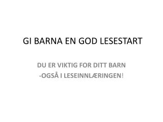 GI BARNA EN GOD LESESTART