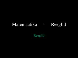 Matemaatika	-	Reeglid