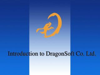 Introduction to DragonSoft Co. Ltd.