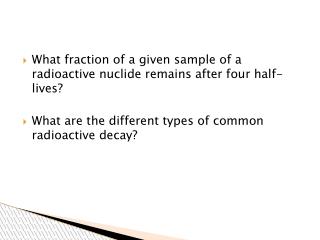 What fraction of a given sample of a radioactive nuclide remains after four half-lives?