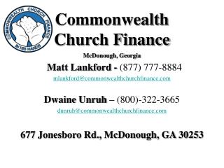 Matt Lankford - (877) 777-8884 mlankford@commonwealthchurchfinance