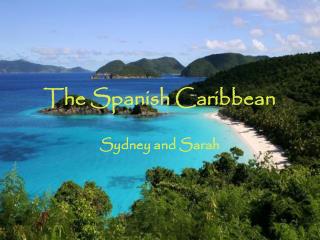 The Spanish Caribbean