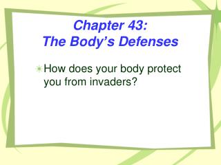 Chapter 43: The Body’s Defenses