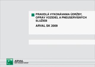 PRAVIDLÁ VYKONÁVANIA ÚDRŽBY, OPRÁV VOZIDIEL A PNEUSERVISNÝCH SLUŽIEB