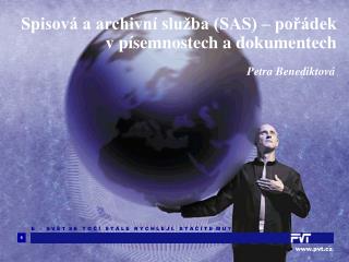 Spisová a archivní služba (SAS) – pořádek v písemnostech a dokumentech