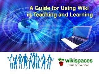 A Guide for Using Wiki in Teaching and Learning