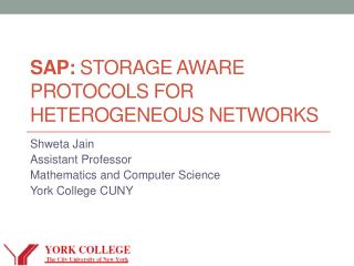 SAP: Storage Aware Protocols For heterogeneous networks