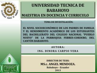 DIRECTOR DE TESIS: MS. c. ANGEL MENDOZA. Babahoyo – Ecuador 2013