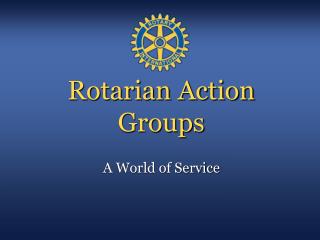 Rotarian Action Groups