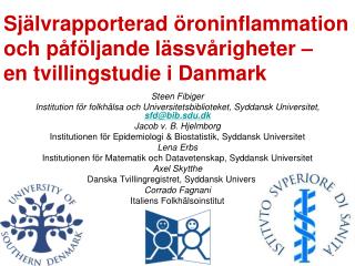 Självrapporterad öroninflammation och påföljande lässvårigheter – en tvillingstudie i Danmark