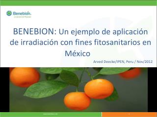 BENEBION: Un ejemplo de aplicación de irradiación con fines fitosanitarios en México