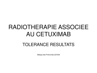 RADIOTHERAPIE ASSOCIEE AU CETUXIMAB